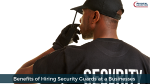 Hiring Security Guards at Businesses