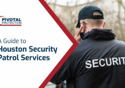 Guide to Houston Security Patrol Services